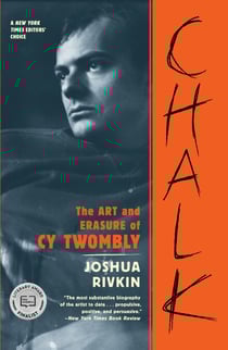 Chalk - The Art and Erasure of Cy Twombly