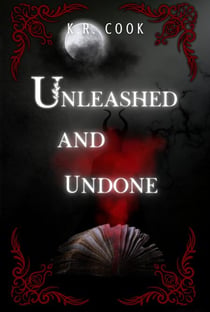 Unleashed and Undone - Undone Series, #4