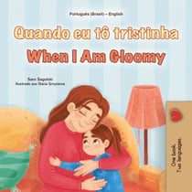 Quando eu tô tristinha When I Am Gloomy - Portuguese English Bilingual Collection