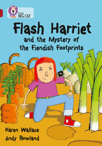 Flash Harriet and the Mystery of the Fiendish Footprints - Band 14/Ruby
