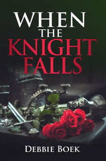 When The Knight Falls - Knights Are Forever, #2