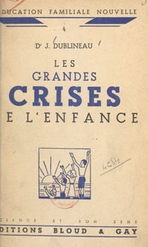 Les grandes crises de l'enfance