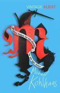 Michael Kohlhaas - Newly translated by Michael Hofmann