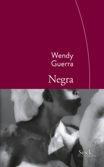 Negra - Traduit de l'espagnol (Cuba) par Marianne Millon