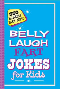 Belly Laugh Fart Jokes for Kids - 350 Hilarious Fart Jokes