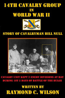 14th Cavalry Group in World War II: Story of Cavalryman Bill Null - The Life and Death of George Smith Patton Jr., #3