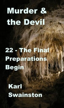 Murder & the Devil - 22: The Final Preparations Begin - Murder & The Devil, #22