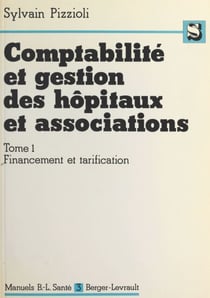 Comptabilité et gestion des hôpitaux et associations (1) : Financement et tarification