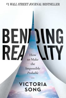 Bending Reality - How to Make the Impossible Probable