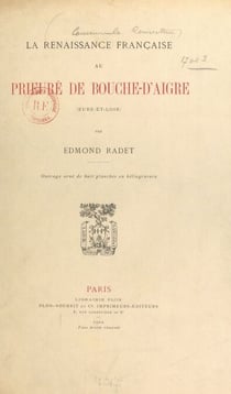 La Renaissance française au Prieuré de Bouche d'Aigre - Eure-et-Loir