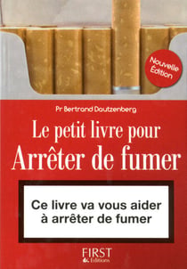 Le petit livre de arrêter de fumer 3ed