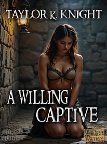 A Willing Captive - Classic Wenches & Warriors, #16