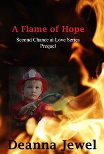 A Flame of Hope - Second Chance at Love, #1