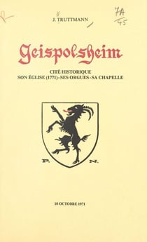 Geispolsheim, cité historique - Son église (1771), ses orgues, sa chapelle