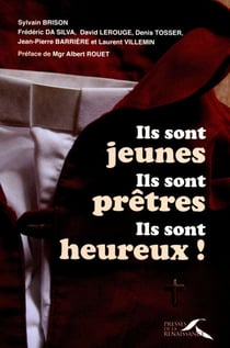 ILS SONT JEUNES, ILS SONT PRETRES, ILS SONT HEUREUX