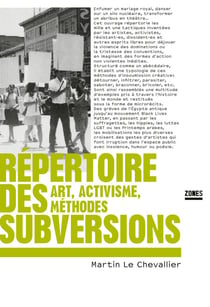 Répertoire des subversions - Art, activisme, méthodes
