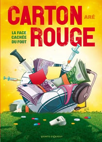 Carton rouge - La face cachée du foot !