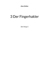 3 Der Fingerhakler - Der Dings 3