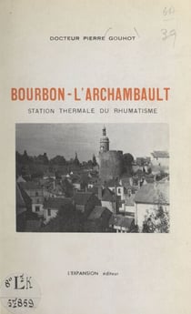 Bourbon-L'Archambault - Station thermale du rhumatisme