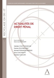 Actualités de droit pénal - Les enjeux de ses évolutions