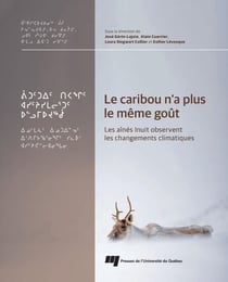 Le caribou n'a plus le même goût - Les aînés Inuit observent les changements climatiques