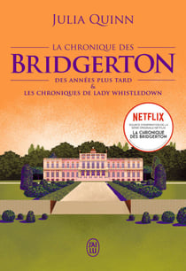 La chronique des Bridgerton (Tome 9 - Des années plus tard &amp; Les chroniques de Lady Whistledown)