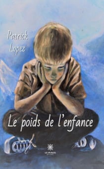 Le poids de l’enfance - Roman