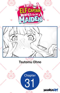 Even the Elf Captain Wants to be a Maiden #031