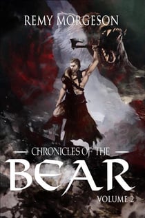 Chronicles of the Bear: Volume II - Chronicles of the Bear, #2