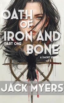 Oath of Iron and Bone - Oath of Iron and Bone, #1