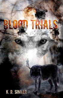 Blood Trials - The Blood Wolf Trilogy, #2