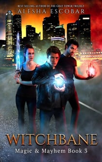 Witchbane - Magic and Mayhem, #3