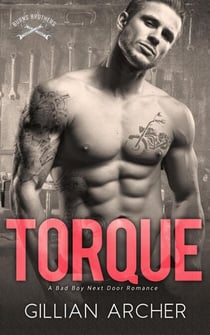 Torque: A Bad Boy Next Door Romance - Burns Brothers, #4