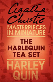 The Harlequin Tea Set - An Agatha Christie Short Story