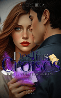 Destins Croisés - Tome 1 : Violette & Antoine