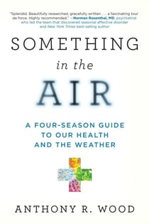 Something in the Air - A Four-Season Guide to Our Health and the Weather