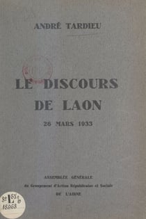 Le discours de Laon, 26 mars 1933 - Assemblée générale du Groupement d'action républicaine et sociale de l'Aisne