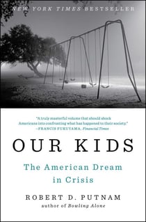 Our Kids - The American Dream in Crisis