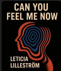 Can You Feel Me Now?