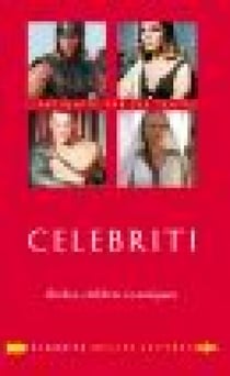 Celebriti - Riches, célèbres et antiques