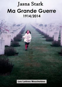 Ma Grande Guerre 1914/2014 - Roman
