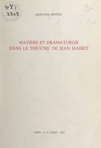 Matière et dramaturgie dans le théâtre de Jean Mairet