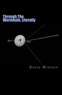 Through The Wormhole, Literally - The Voyager Series, #1