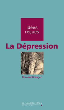 DEPRESSION (LA) -PDF - idées reçues sur la dépression