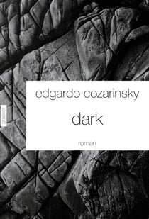Dark - Traduit de l'espagnol (Argentine) par Jean-Marie Saint-Lu