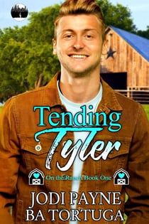 Tending Tyler - The On the Ranch Series, #1