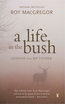 A Life in the Bush - Lessons from My Father