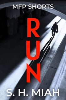 Run - A Muslim Thriller Short Story