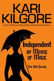 Independent by Means of Magic - The Odd Society, #1