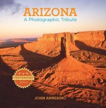 Arizona - A Photographic Tribute
